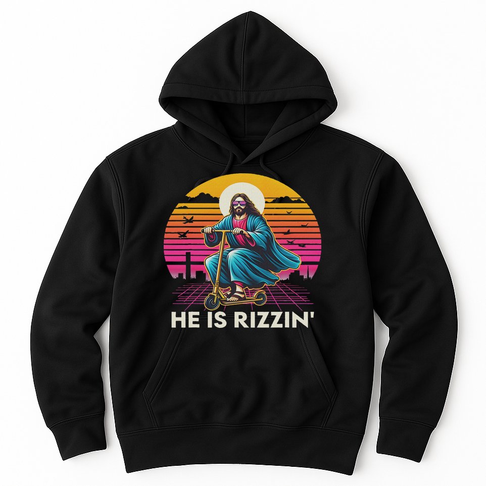 He Is Rizzen Jesus Is Rizzen Cool Jesus Jesus Has Rizzen Hoodie