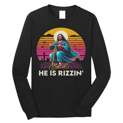 He Is Rizzen Jesus Is Rizzen Cool Jesus Jesus Has Rizzen Long Sleeve Shirt