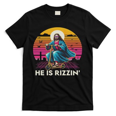 He Is Rizzen Jesus Is Rizzen Cool Jesus Jesus Has Rizzen T-Shirt