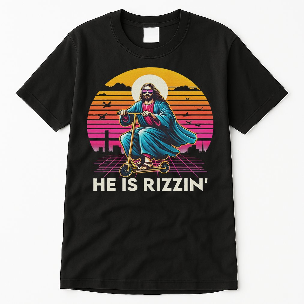 He Is Rizzen Jesus Is Rizzen Cool Jesus Jesus Has Rizzen Tall T-Shirt