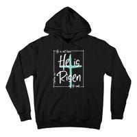 He Is Risen Easter Christian Cross Tall Hoodie