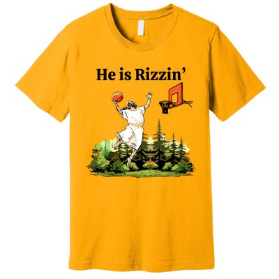 He Is Rizzin Funny Easter Day Jesus Playing Basketball Premium T-Shirt