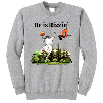 He Is Rizzin Funny Easter Day Jesus Playing Basketball Tall Sweatshirt