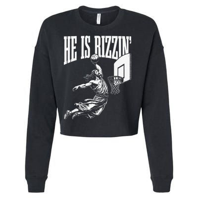 He Is Rizzin Funny Jesus Basketball Meme Cropped Pullover Crew