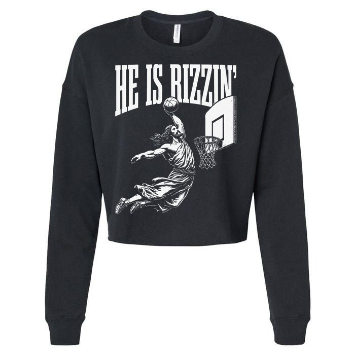 He Is Rizzin Funny Jesus Basketball Meme Cropped Pullover Crew