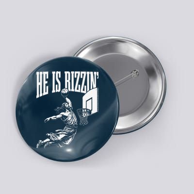 He Is Rizzin Funny Jesus Basketball Meme Button