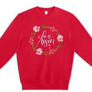 He Is Risen Jesus Christian Happy Easter Floral Wreath Premium Crewneck Sweatshirt