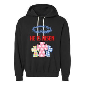 He Is Risen Jesus Christ Resurrection Happy Easter Day Garment-Dyed Fleece Hoodie