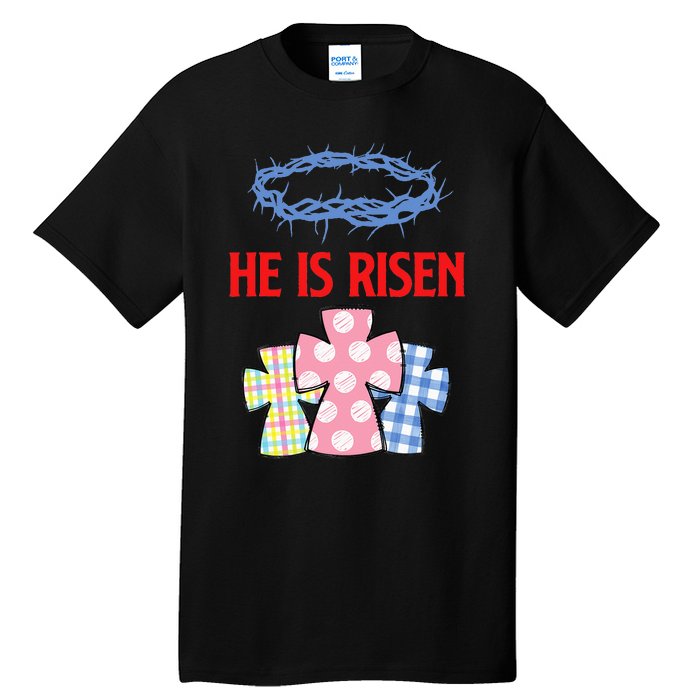 He Is Risen Jesus Christ Resurrection Happy Easter Day Tall T-Shirt