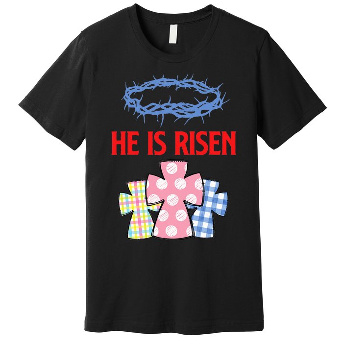 He Is Risen Jesus Christ Resurrection Happy Easter Day Premium T-Shirt