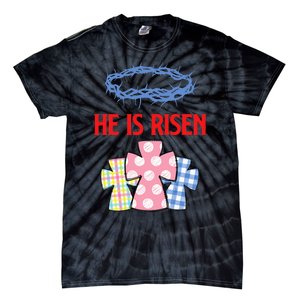 He Is Risen Jesus Christ Resurrection Happy Easter Day Tie-Dye T-Shirt