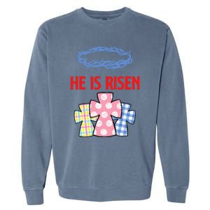 He Is Risen Jesus Christ Resurrection Happy Easter Day Garment-Dyed Sweatshirt