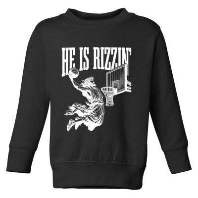 He Is Rizzin Funny Jesus Basketball Easter Meme Toddler Sweatshirt