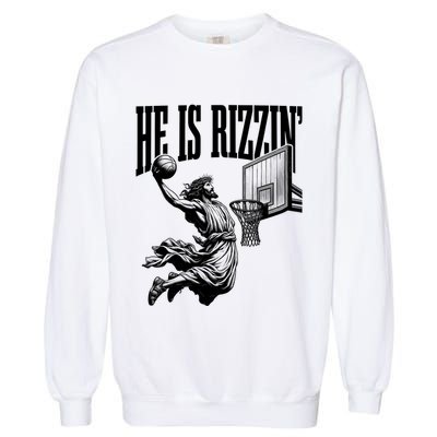 He Is Rizzin Funny Jesus Basketball Easter Meme Garment-Dyed Sweatshirt