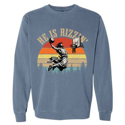 He Is Rizzin Easter Jesus Christian Garment-Dyed Sweatshirt