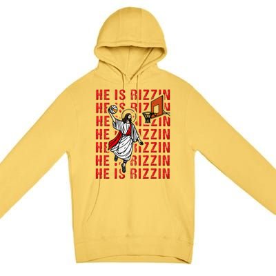 He Is Rizzin Jesus Is Rizzen Dunking Basketball Premium Pullover Hoodie