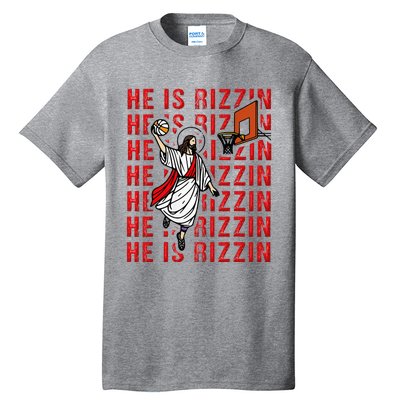 He Is Rizzin Jesus Is Rizzen Dunking Basketball Tall T-Shirt