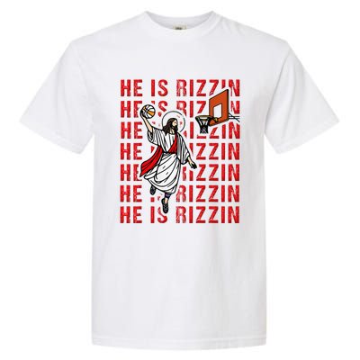 He Is Rizzin Jesus Is Rizzen Dunking Basketball Garment-Dyed Heavyweight T-Shirt