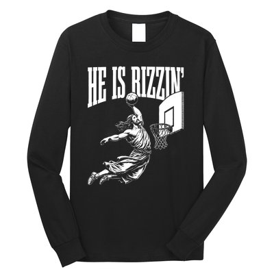 He Is Rizzin Funny Jesus Basketball Meme Long Sleeve Shirt