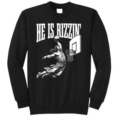 He Is Rizzin Funny Jesus Basketball Meme Sweatshirt