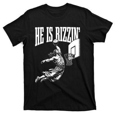 He Is Rizzin Funny Jesus Basketball Meme T-Shirt