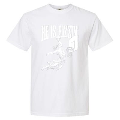 He Is Rizzin Funny Jesus Basketball Meme Garment-Dyed Heavyweight T-Shirt