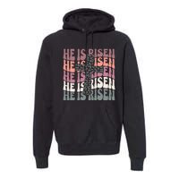 He Is Risen Easter Christian Premium Hoodie