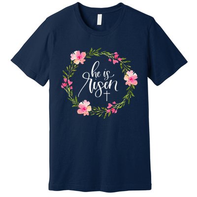 He Is Risen Jesus Christian Happy Easter Floral Wreath Premium T-Shirt