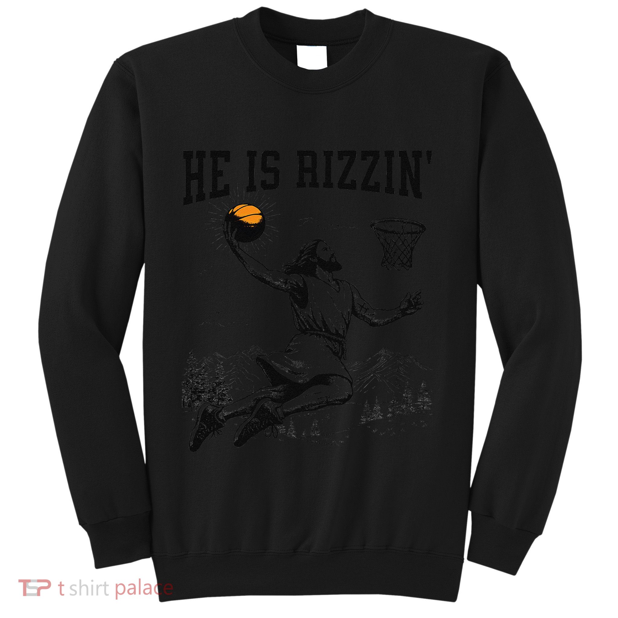 He Is Risen Rizzin Easter Jesus Christian Faith Basketball Sweatshirt