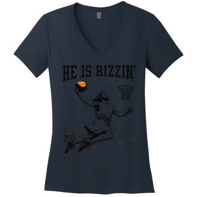 He Is Risen Rizzin Easter Jesus Christian Faith Basketball Women's V-Neck T-Shirt