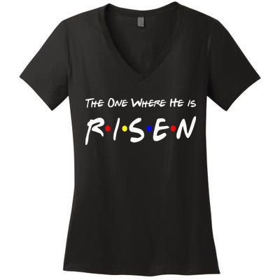 He Is Risen Religious Jesus Cross Easter Sunday Women's V-Neck T-Shirt
