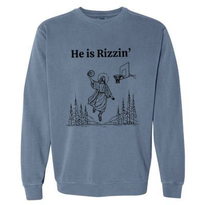 He Is Rizzin Funny Basketball Retro Christian Religious Garment-Dyed Sweatshirt