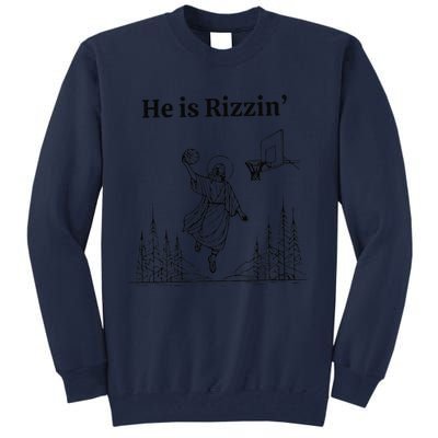 He Is Rizzin Funny Basketball Retro Christian Religious Tall Sweatshirt