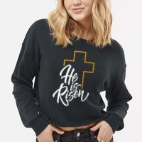 He Is Risen Easter Sunday Cropped Pullover Crew