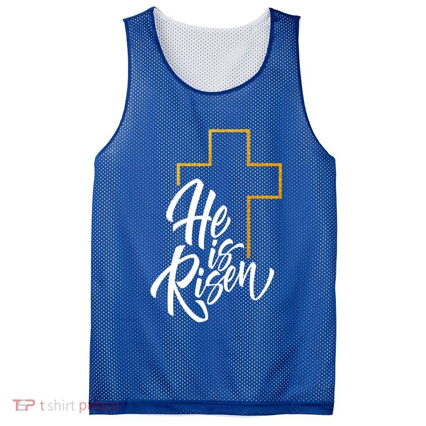 He Is Risen Easter Sunday Mesh Reversible Basketball Jersey Tank