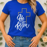 He Is Risen Easter Sunday Womens T-Shirt