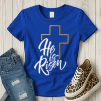He Is Risen Easter Sunday Womens T-Shirt