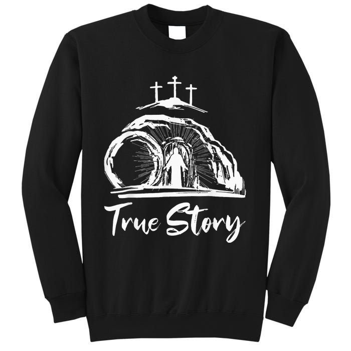 He Is Risen Cross Jesus Easter Day Christians True Story Sweatshirt