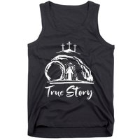 He Is Risen Cross Jesus Easter Day Christians True Story Tank Top