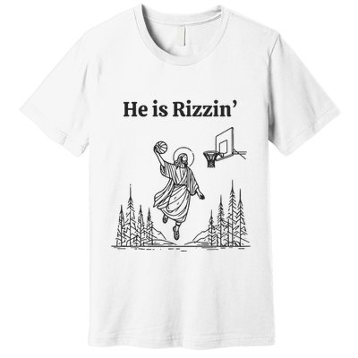He Is Rizzin Basketball Jesus Funny Easter Christian Premium T-Shirt