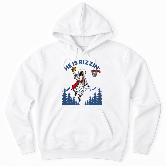 He Is Rizzin Jesus Basketball Easter Religious Hoodie