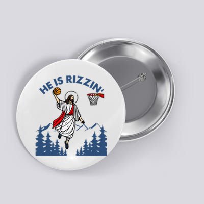 He Is Rizzin Jesus Basketball Easter Religious Button