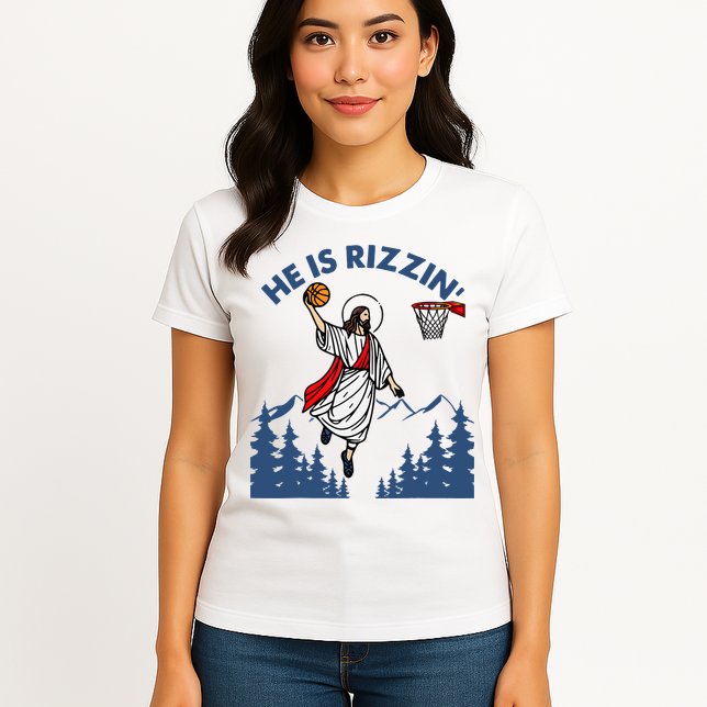 He Is Rizzin Jesus Basketball Easter Religious Womens T-Shirt