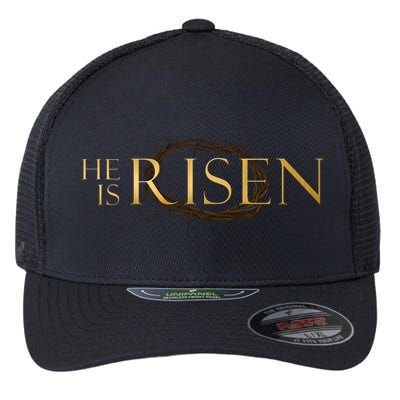 He Is Risen Jesus Christ Easter Flexfit Unipanel Trucker Cap