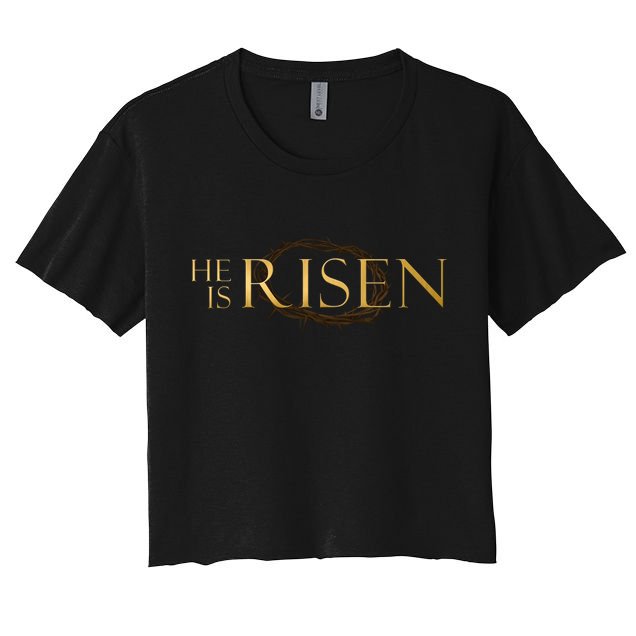 He Is Risen Jesus Christ Easter Women's Crop Top Tee