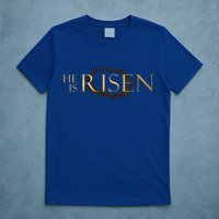 He Is Risen Jesus Christ Easter T-Shirt