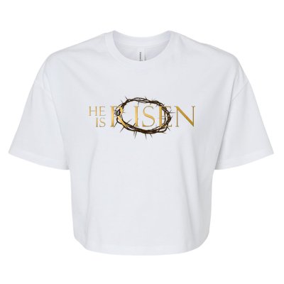 He Is Risen Jesus Christ Easter Bella+Canvas Jersey Crop Tee