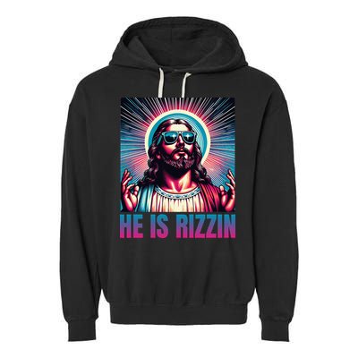 He Is Rizzin Jesus Is Rizzen Garment-Dyed Fleece Hoodie