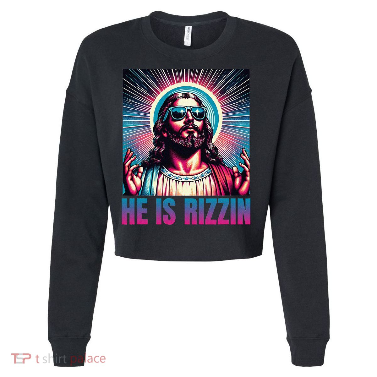 He Is Rizzin Jesus Is Rizzen Cropped Pullover Crew