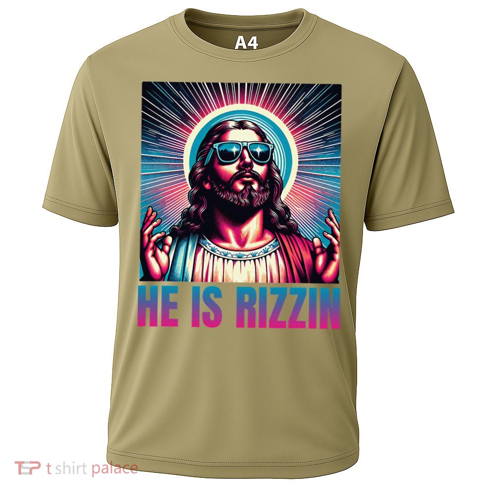 He Is Rizzin Jesus Is Rizzen Performance Shirt